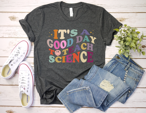 Unisex Short Sleeve T - It's A Good Day To Teach Science