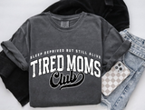 Tired Mom's - Unisex T