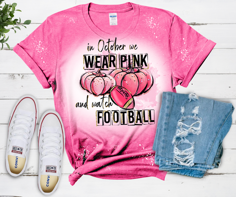 Unisex Short Sleeve T - In October We Wear Pink & Watch Football