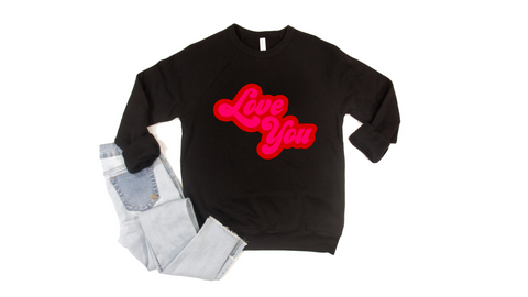 Unisex Sweatshirt - Love You
